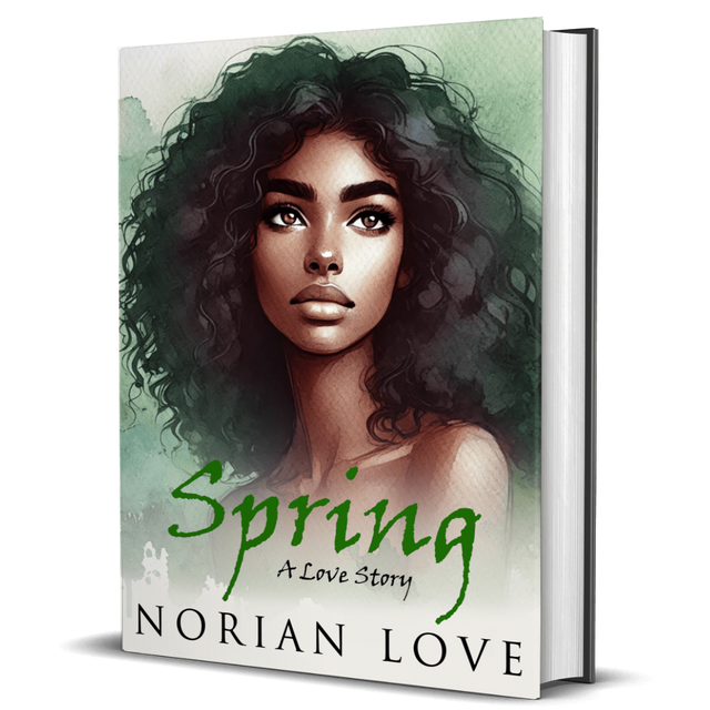 Spring: A Love Story - A Slow Burn Second Chance Romance