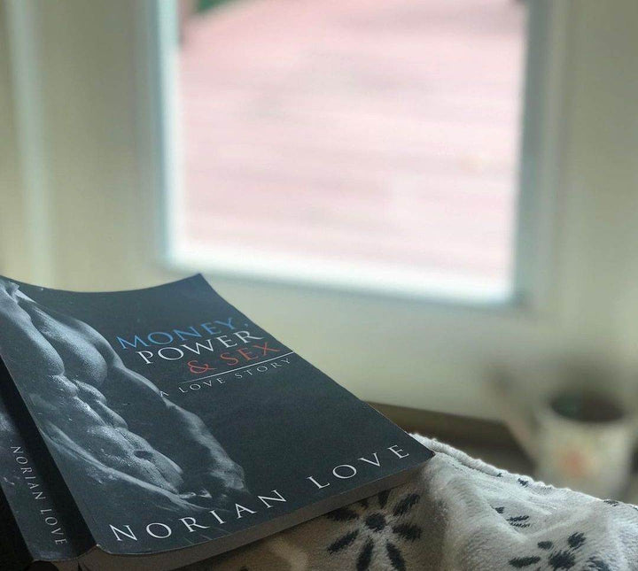 Money Power, & Sex: A Love Story - Norian Love