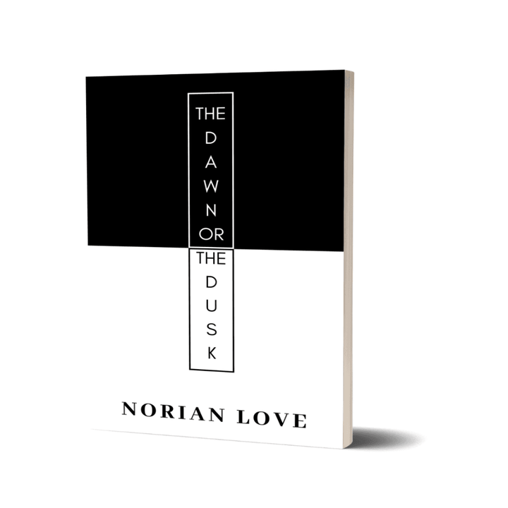 The Dawn or the Dusk - Norian Love
